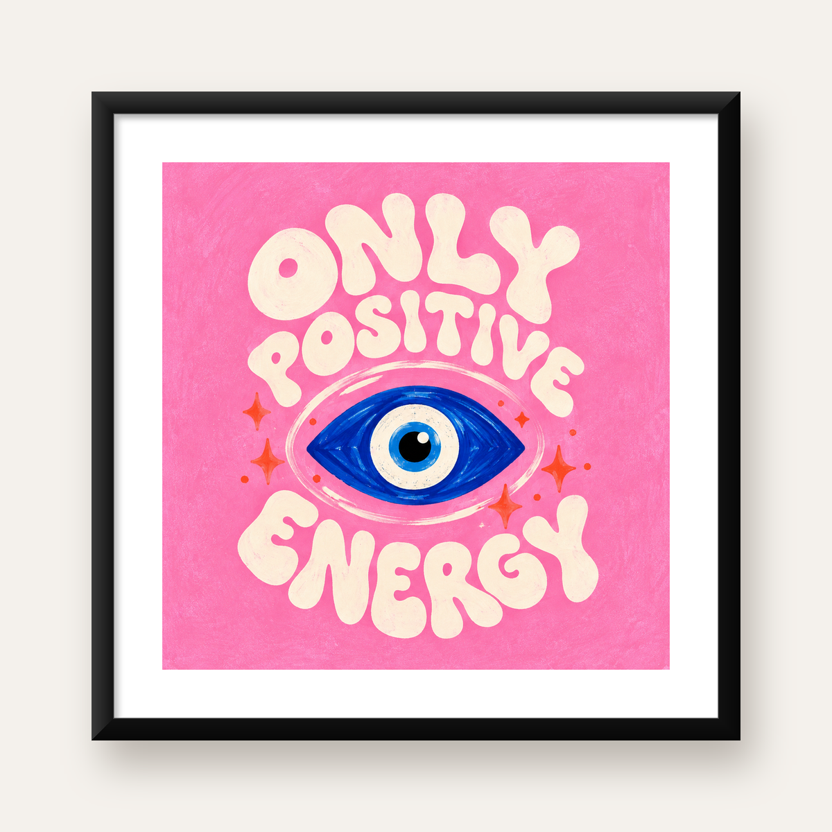 Only Positive Energy Nazar Boncuğu Poster – Modern Duvar Dekoru — Kare baskı, beyaz kenar boşluklu