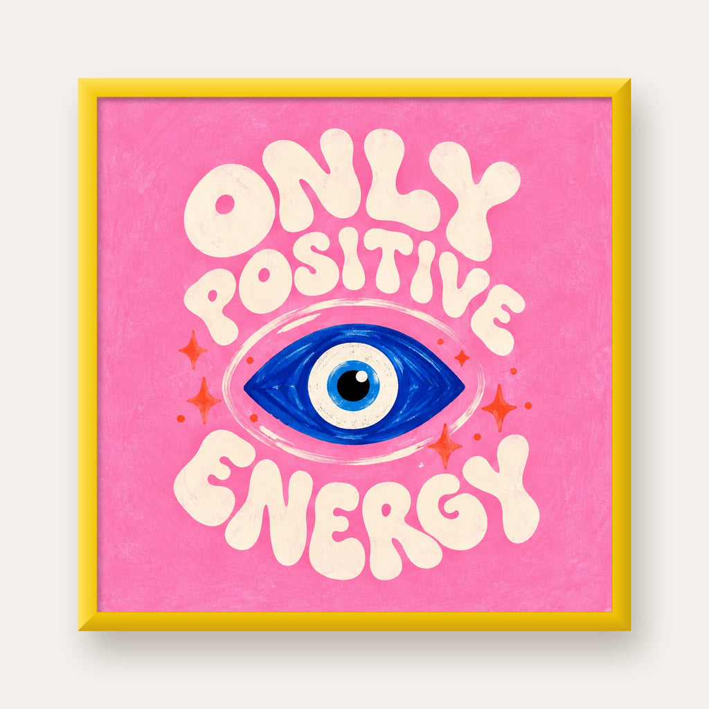 Only Positive Energy Nazar Boncuklu Poster — sarı çerçeveli