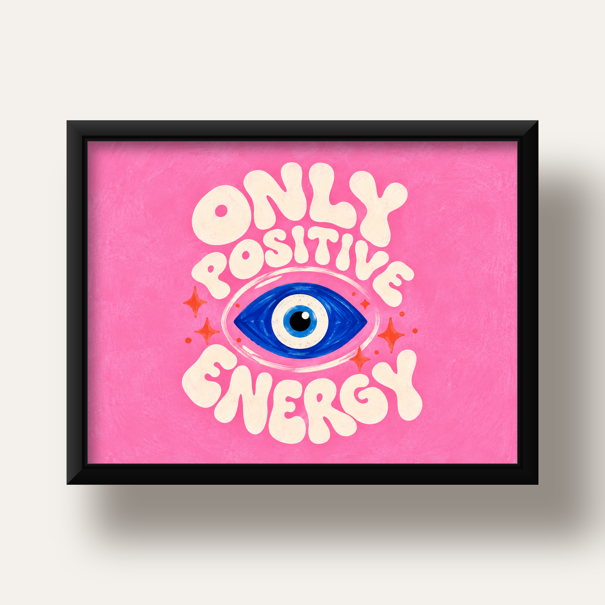 Only Positive Energy Nazar Boncuklu Poster — siyah derin çerçeveli