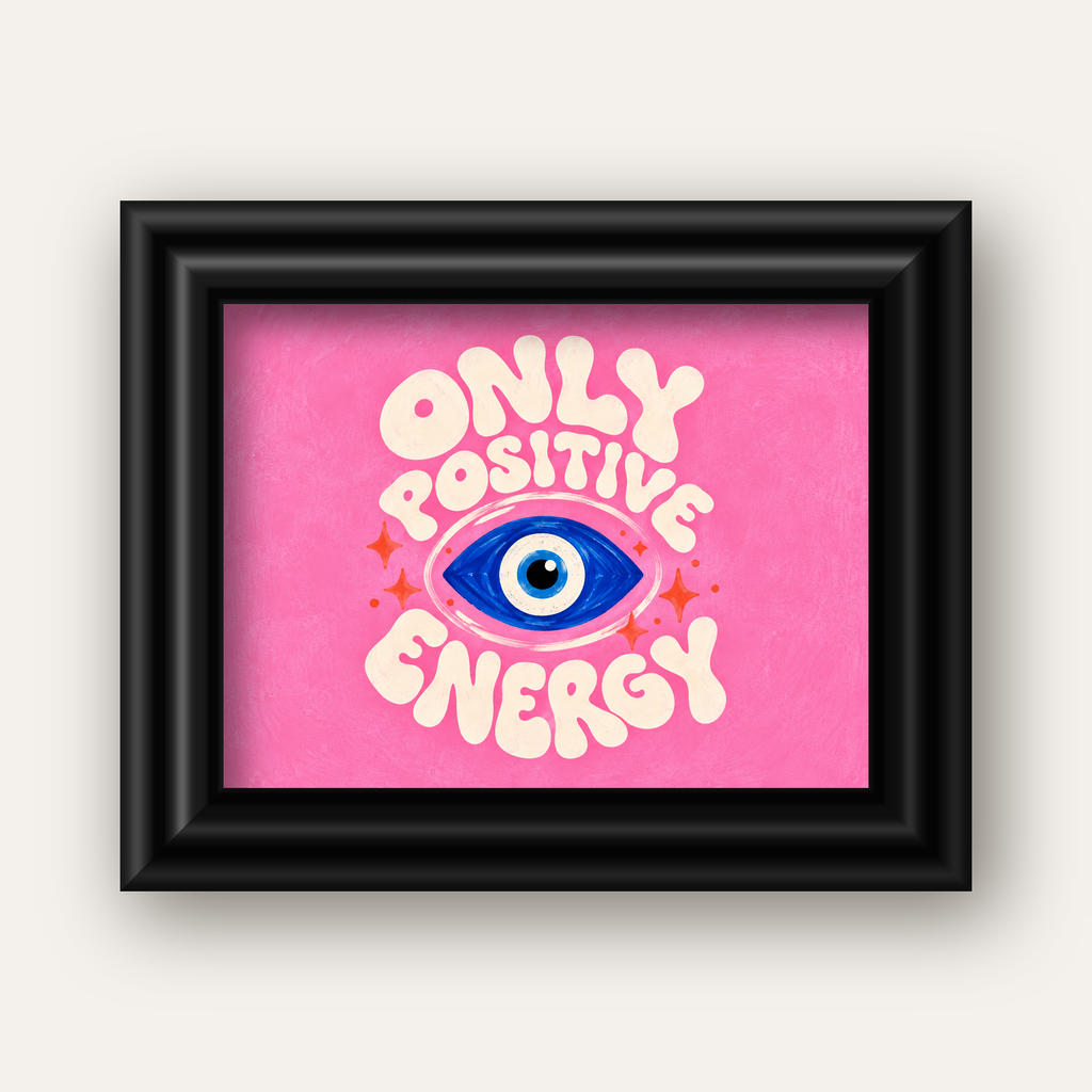 Only Positive Energy Nazar Boncuklu Poster — siyah galeri çerçeveli