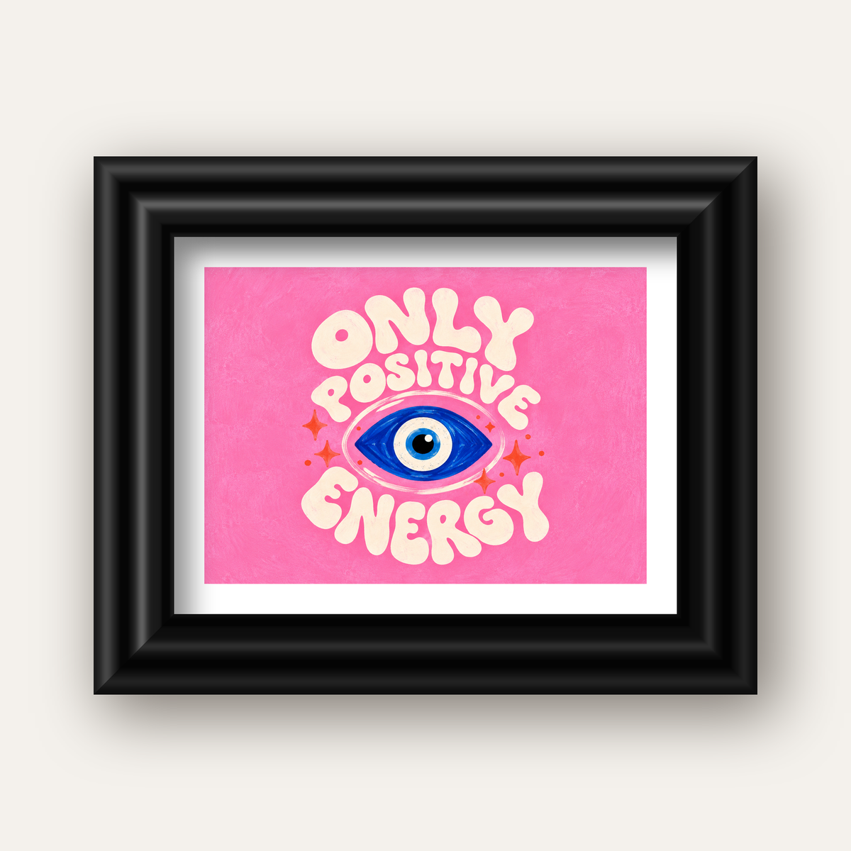 Only Positive Energy Nazar Boncuklu Poster — siyah galeri çerçeveli paspartulu