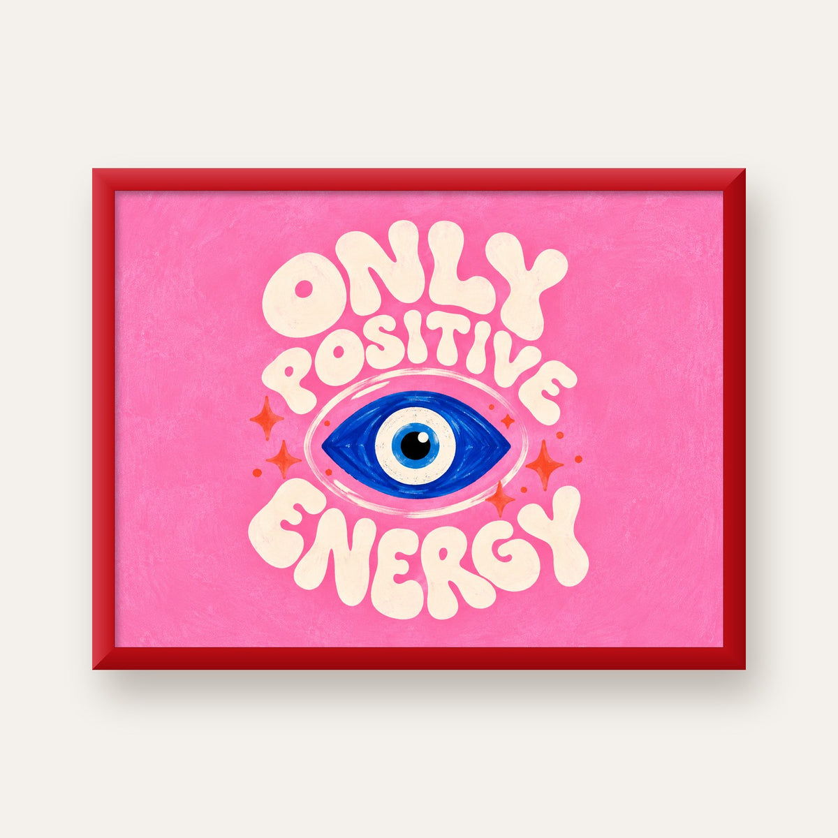 Only Positive Energy Nazar Boncuklu Poster — kırmızı çerçeveli