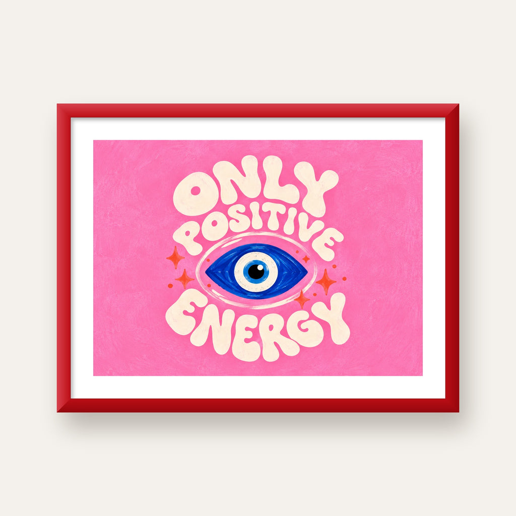 Only Positive Energy Nazar Boncuklu Poster — kırmızı çerçeveli paspartulu
