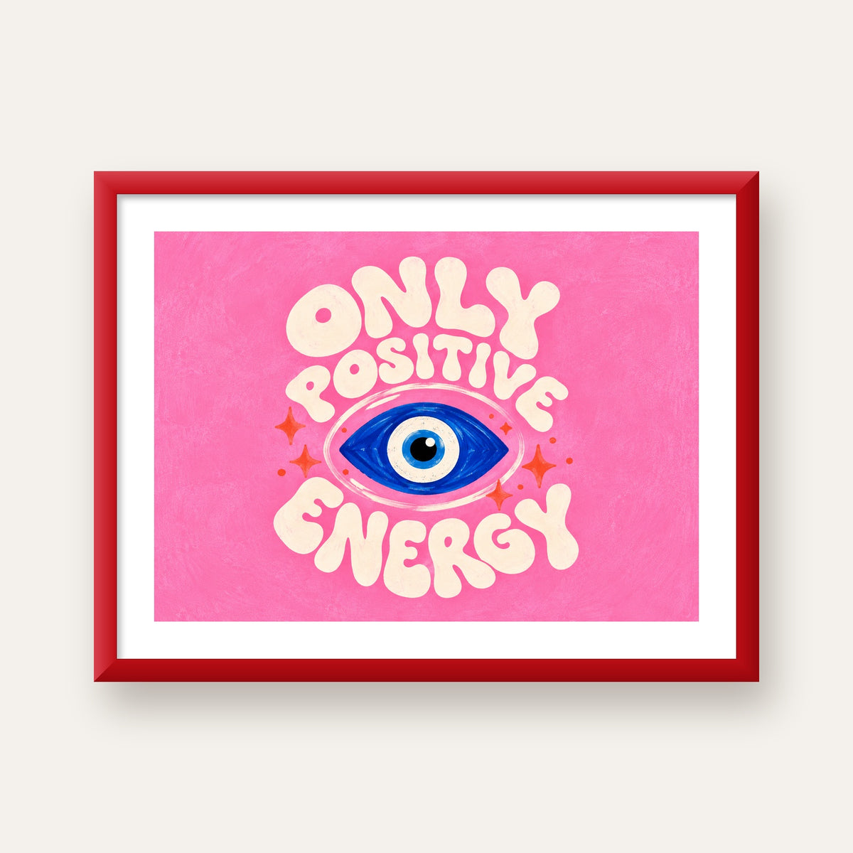 Only Positive Energy Nazar Boncuklu Poster — kırmızı çerçeveli paspartulu