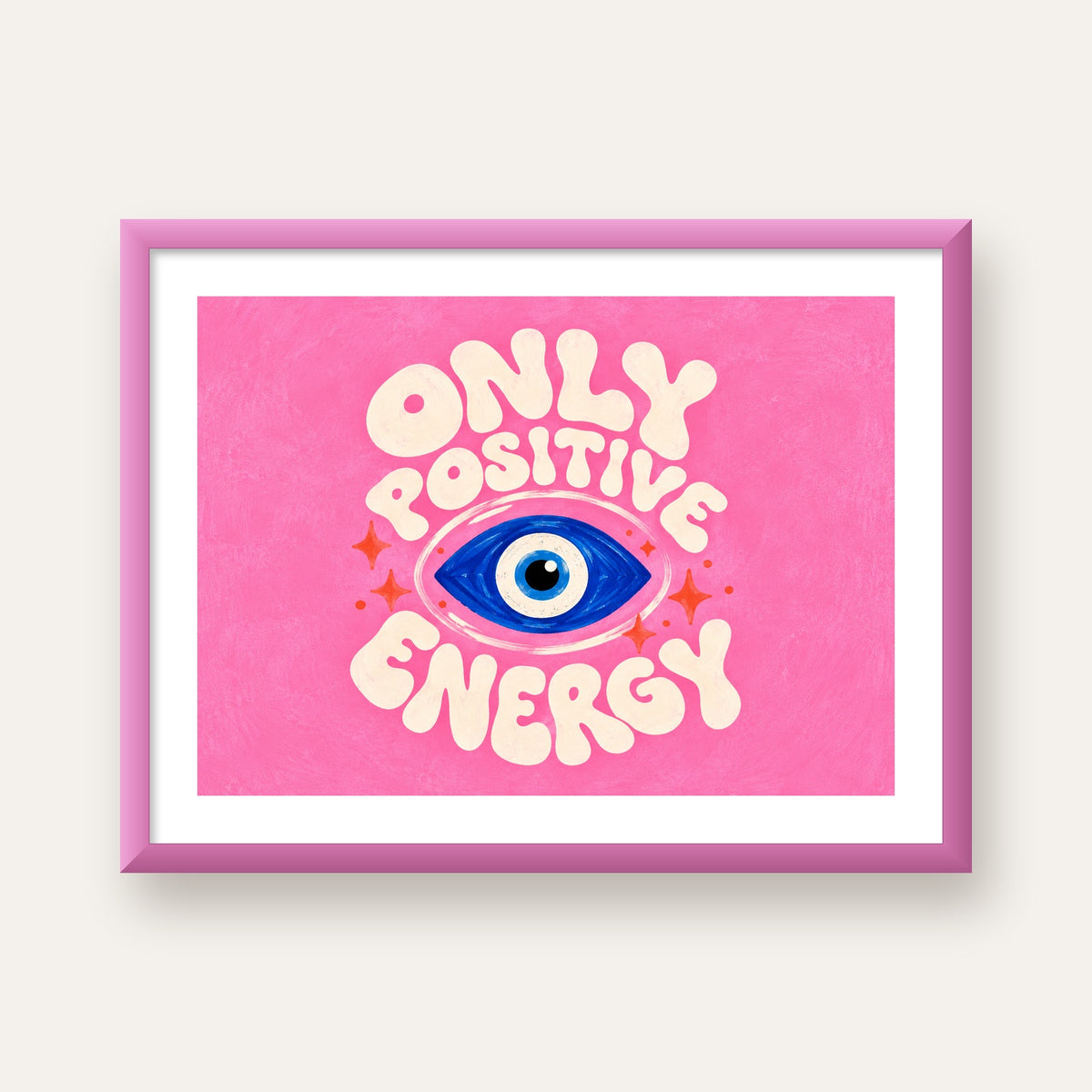 Only Positive Energy Nazar Boncuklu Poster — pembe çerçeveli paspartulu
