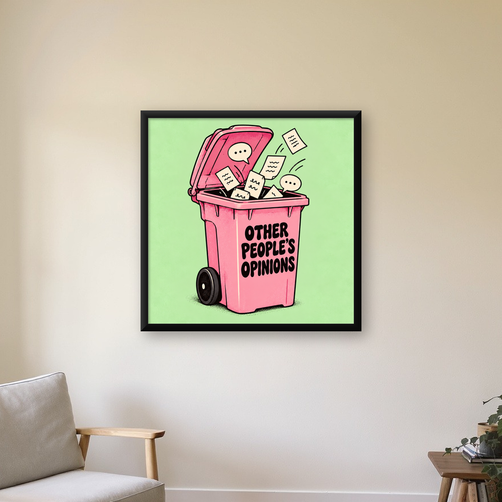 Other People’s Opinions Poster – Mizahi Motive Duvar Sanatı — Kare baskı, çerçeveli hâliyle bir ev duvarında