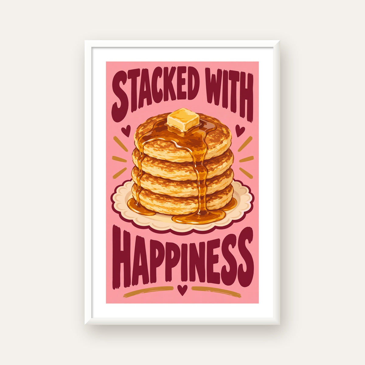 Pankek ve Mutluluk Poster - Stacked With Happiness Duvar Dekoru — beyaz çerçeveli dikey poster