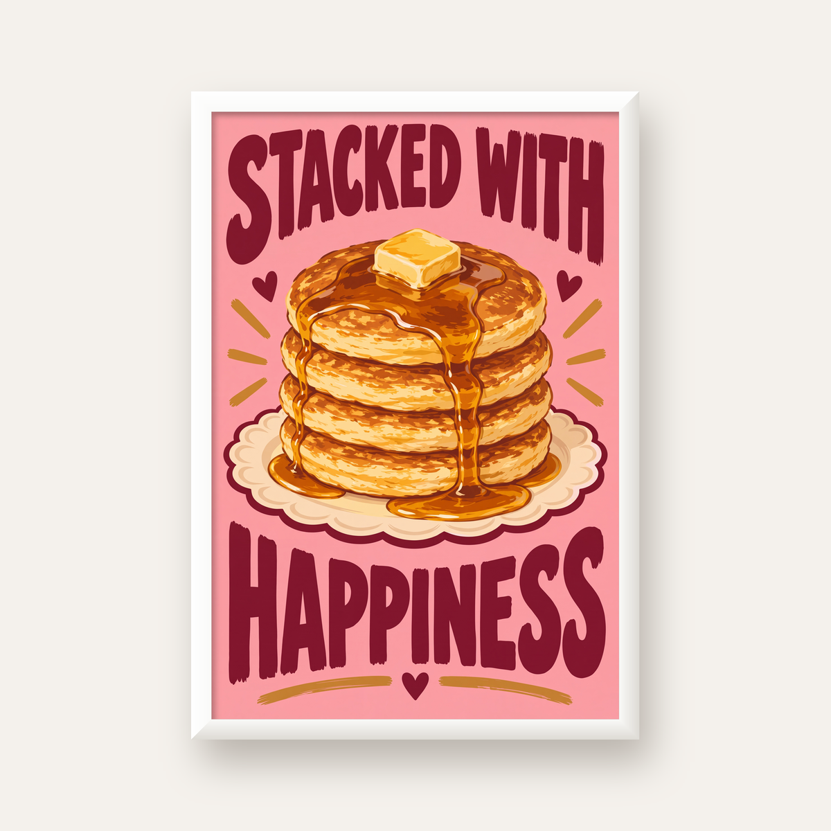 Pankek ve Mutluluk Poster - Stacked With Happiness Duvar Dekoru — beyaz çerçeveli dikey poster