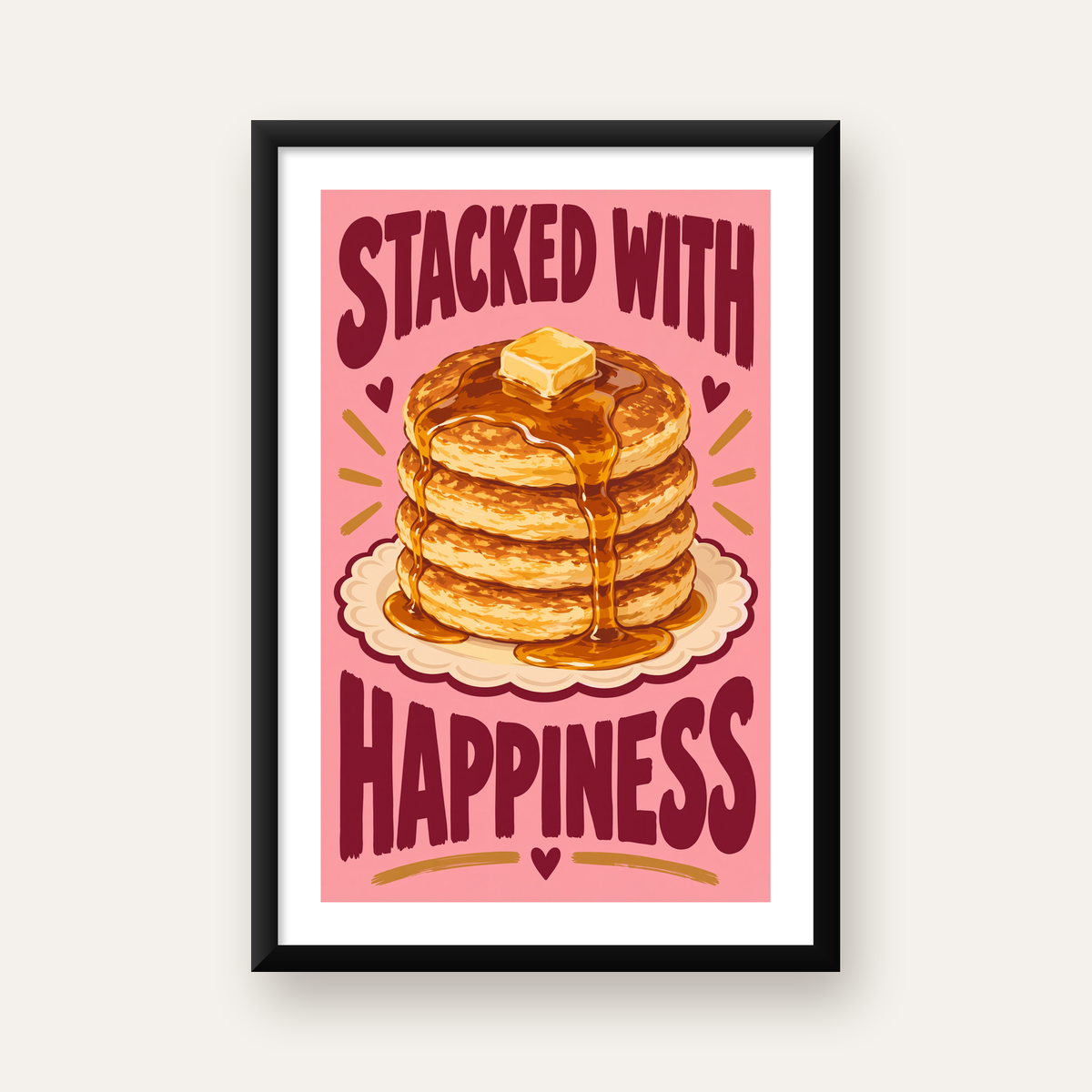 Pankek ve Mutluluk Poster - Stacked With Happiness Duvar Dekoru — beyaz paspartulu, düz siyah çerçeveli