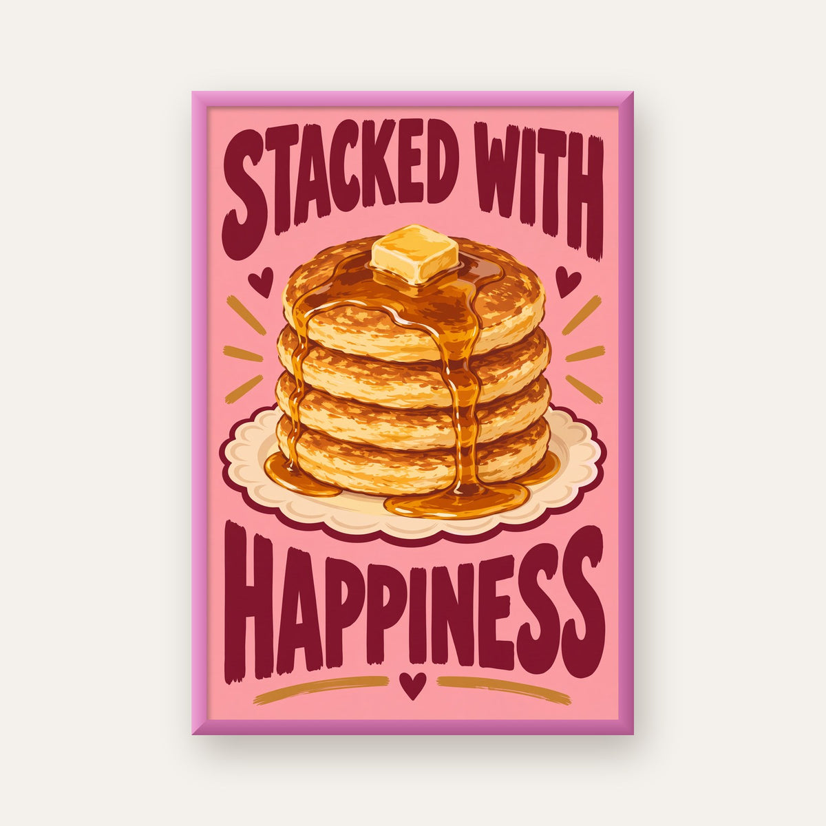 Pankek ve Mutluluk Poster - Stacked With Happiness Duvar Dekoru — pembe çerçeveli
