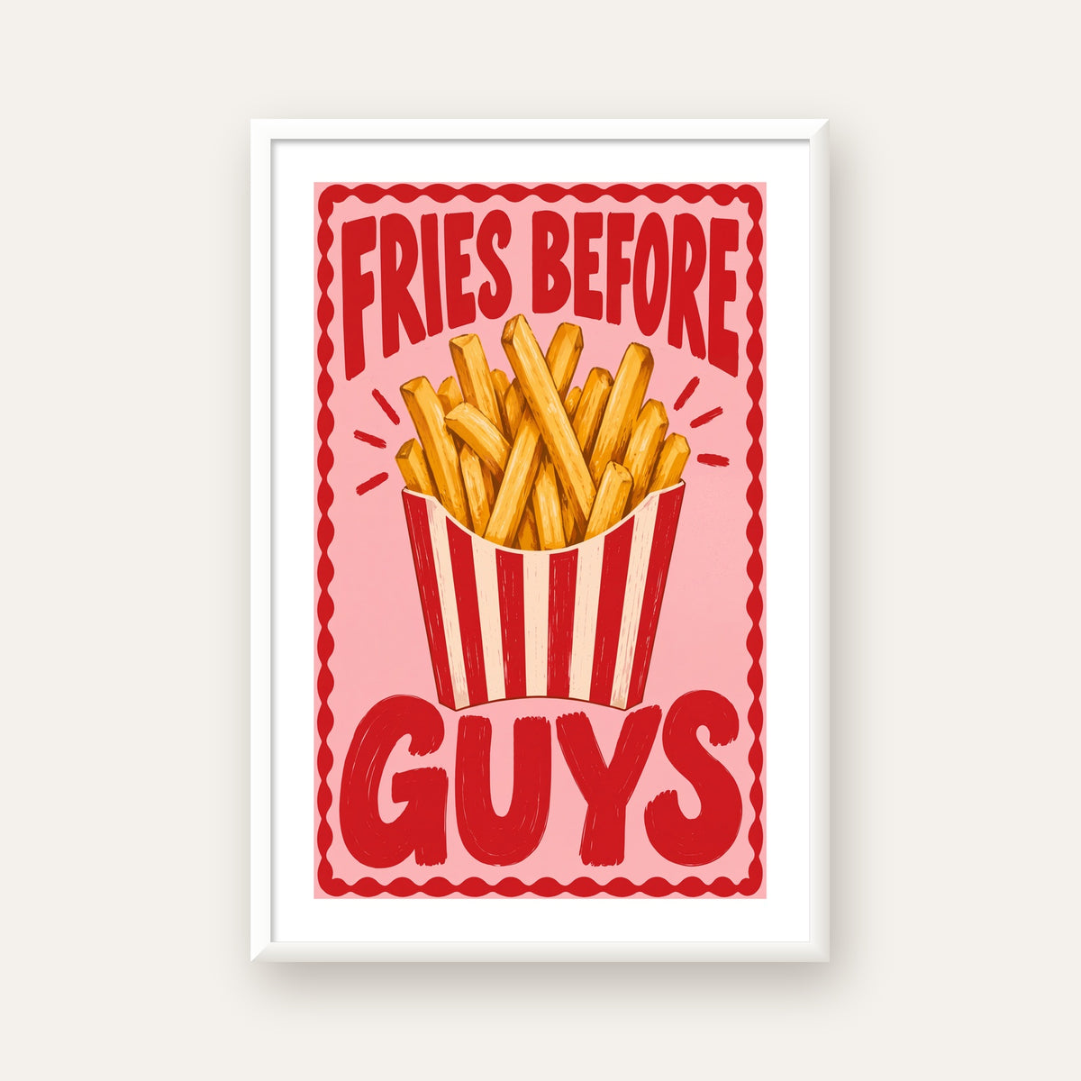 Fries Before Guys Poster – Eğlenceli Patates Kızartması Duvar Dekoru — beyaz çerçeveli dikey poster