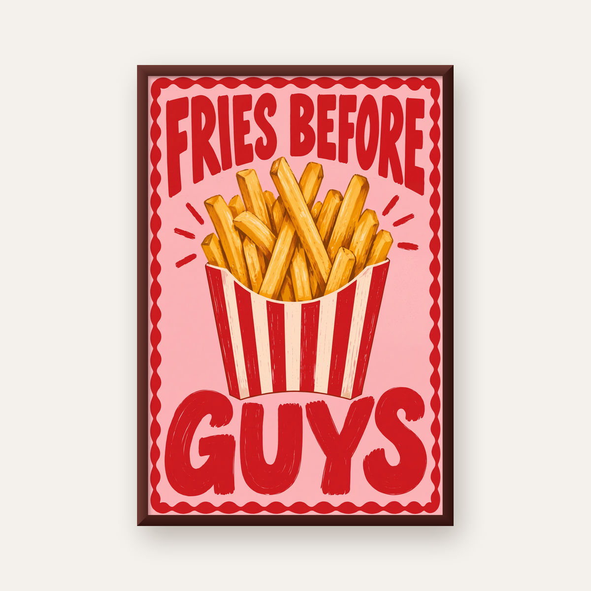 Fries Before Guys Poster – Eğlenceli Patates Kızartması Duvar Dekoru — ceviz çerçeveli