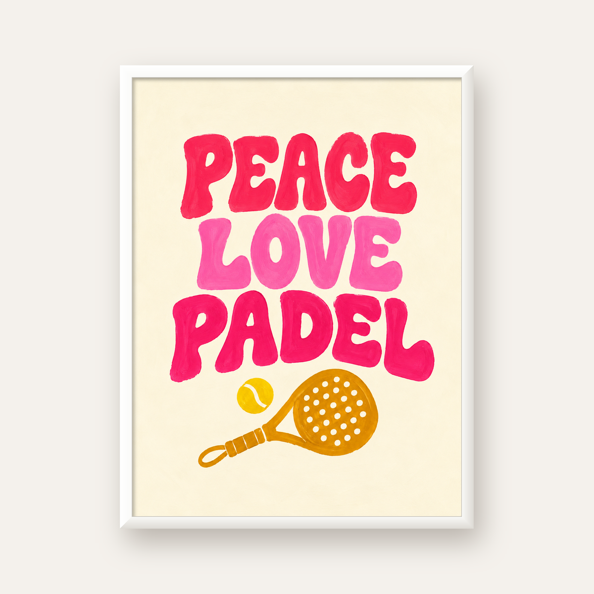 Peace Love Padel Poster – Eğlenceli Padel ve Barış Temalı Duvar Posteri — beyaz çerçeveli dikey poster
