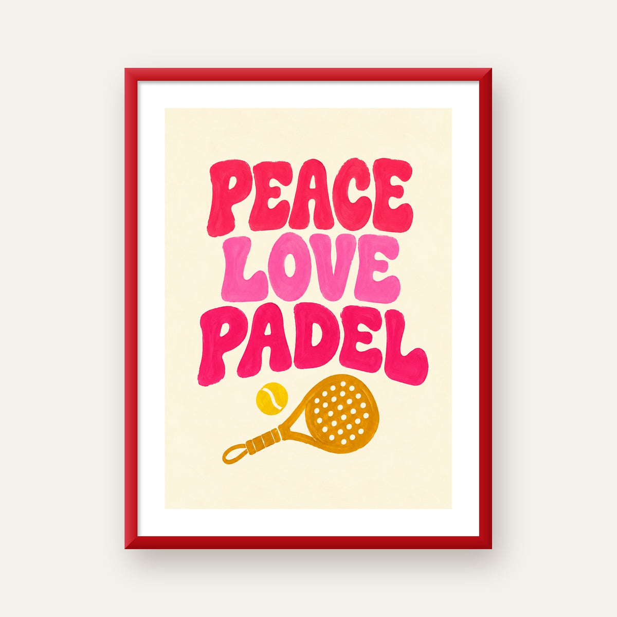 Peace Love Padel Poster – Eğlenceli Padel ve Barış Temalı Duvar Posteri — kırmızı çerçeveli paspartulu
