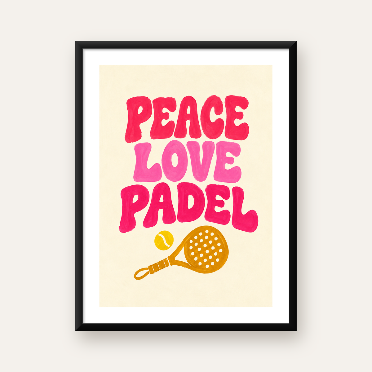 Peace Love Padel Poster – Eğlenceli Padel ve Barış Temalı Duvar Posteri — Dikey baskı, beyaz paspartulu
