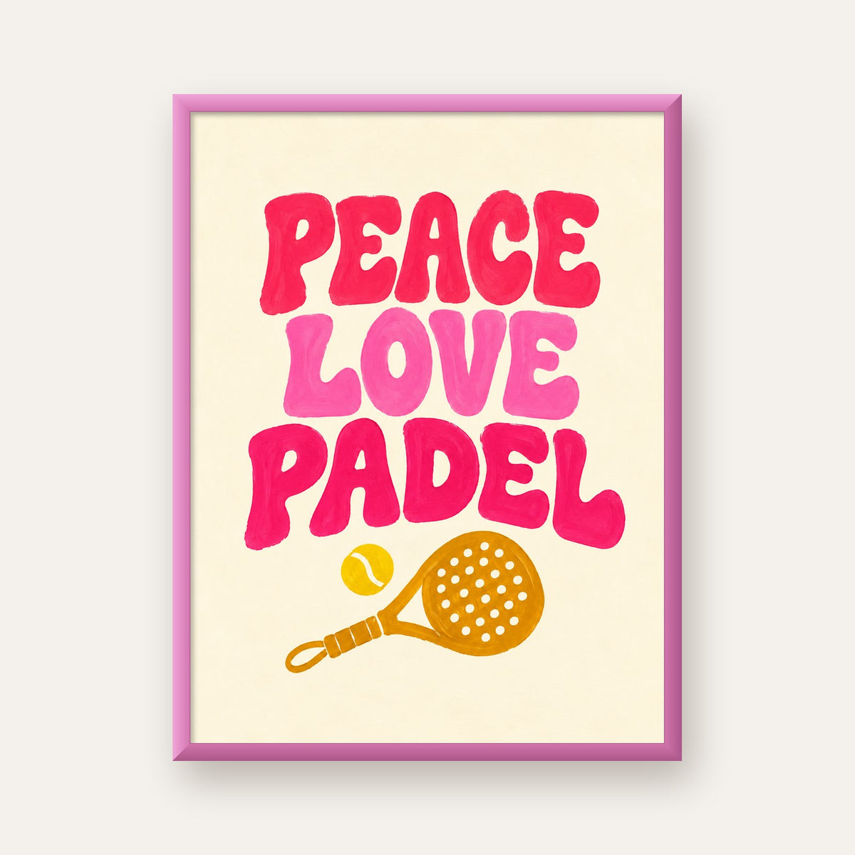 Peace Love Padel Poster – Eğlenceli Padel ve Barış Temalı Duvar Posteri — pembe çerçeveli