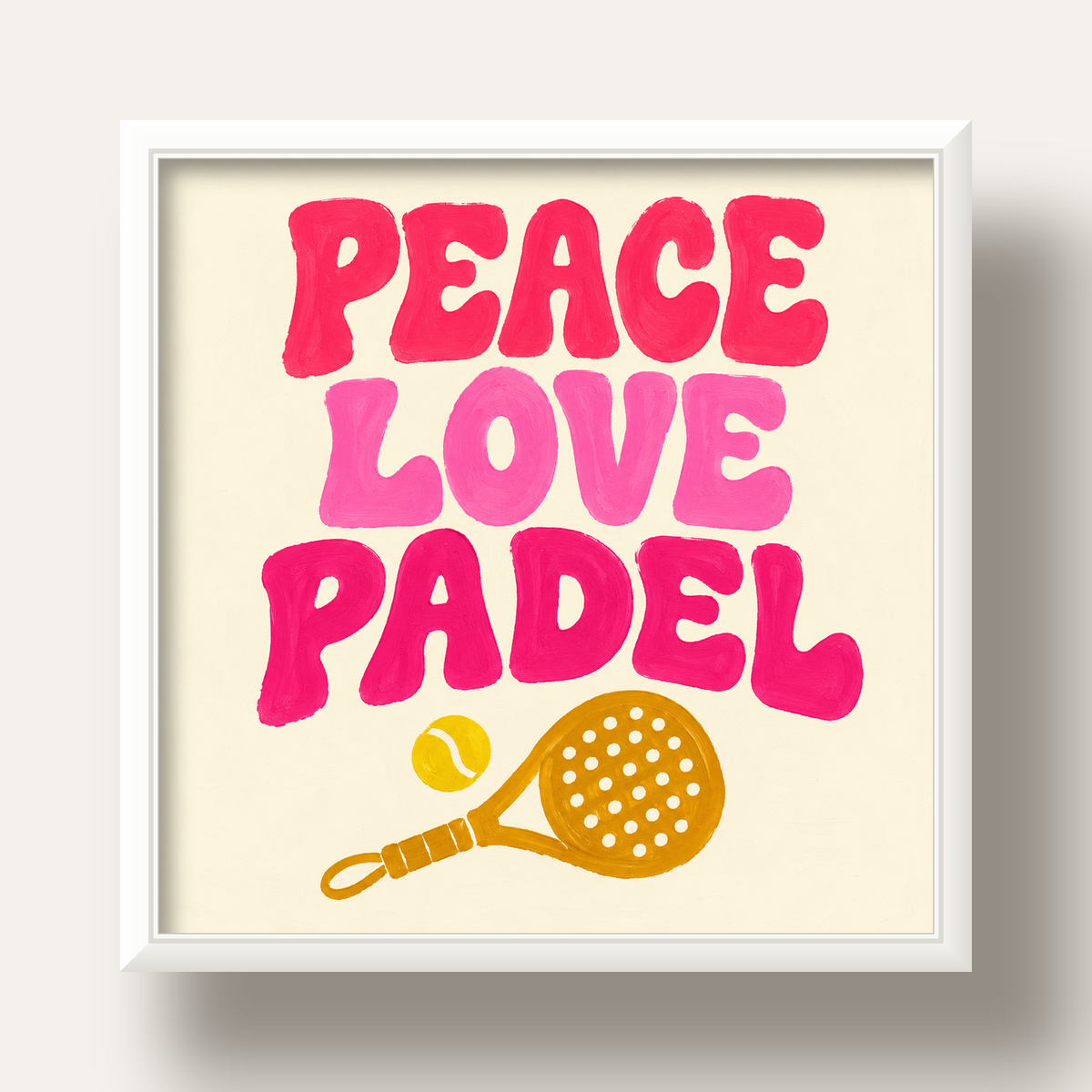 Peace Love Padel Poster – Eğlenceli Padel ve Barış Temalı Duvar Posteri — beyaz derin çerçeveli