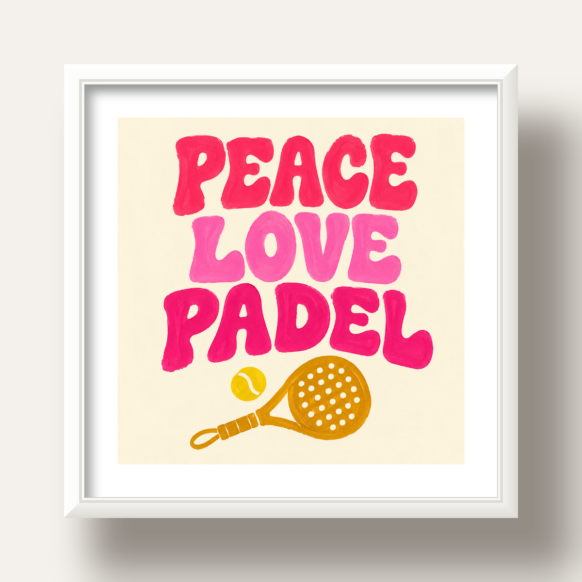 Peace Love Padel Poster – Eğlenceli Padel ve Barış Temalı Duvar Posteri — beyaz derin çerçeveli paspartulu