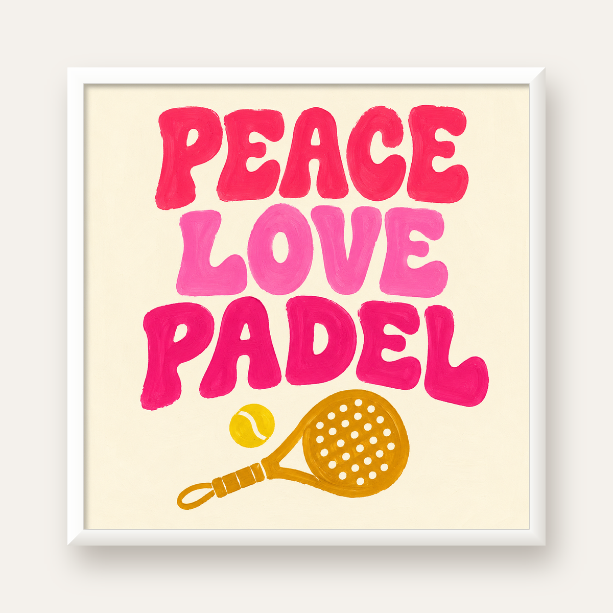 Peace Love Padel Poster – Eğlenceli Padel ve Barış Temalı Duvar Posteri — beyaz çerçeveli kare poster