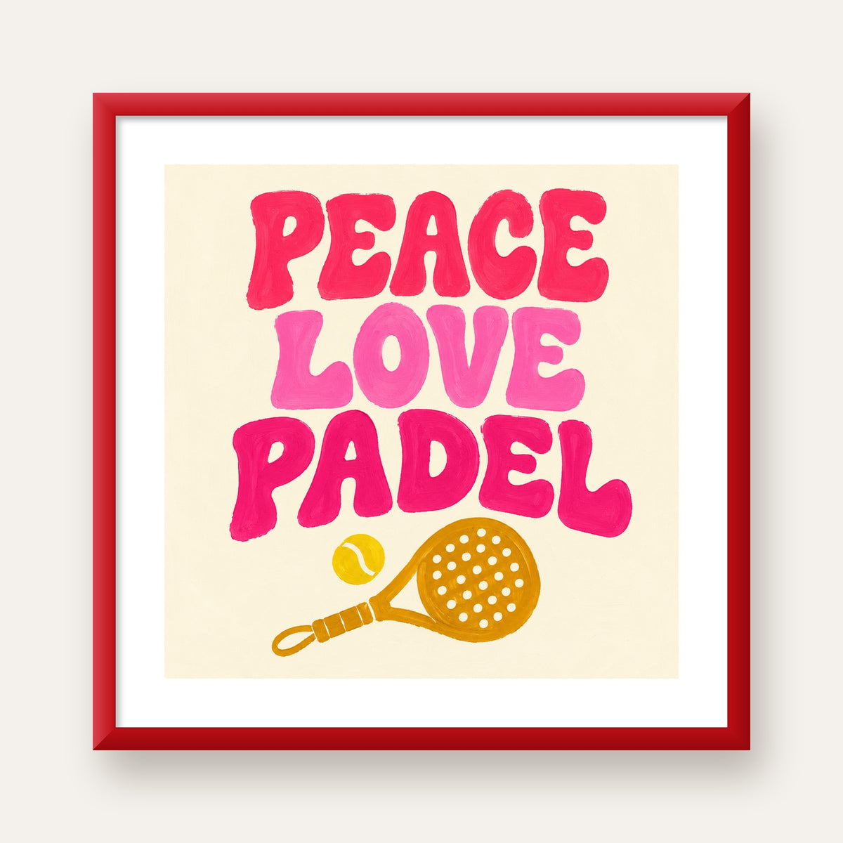 Peace Love Padel Poster – Eğlenceli Padel ve Barış Temalı Duvar Posteri — kırmızı çerçeveli paspartulu