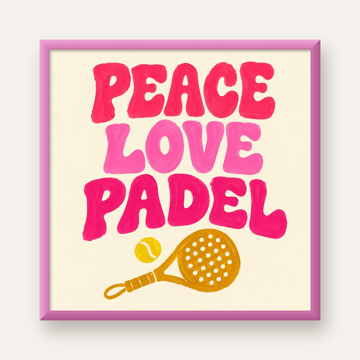 Peace Love Padel Poster – Eğlenceli Padel ve Barış Temalı Duvar Posteri — pembe çerçeveli