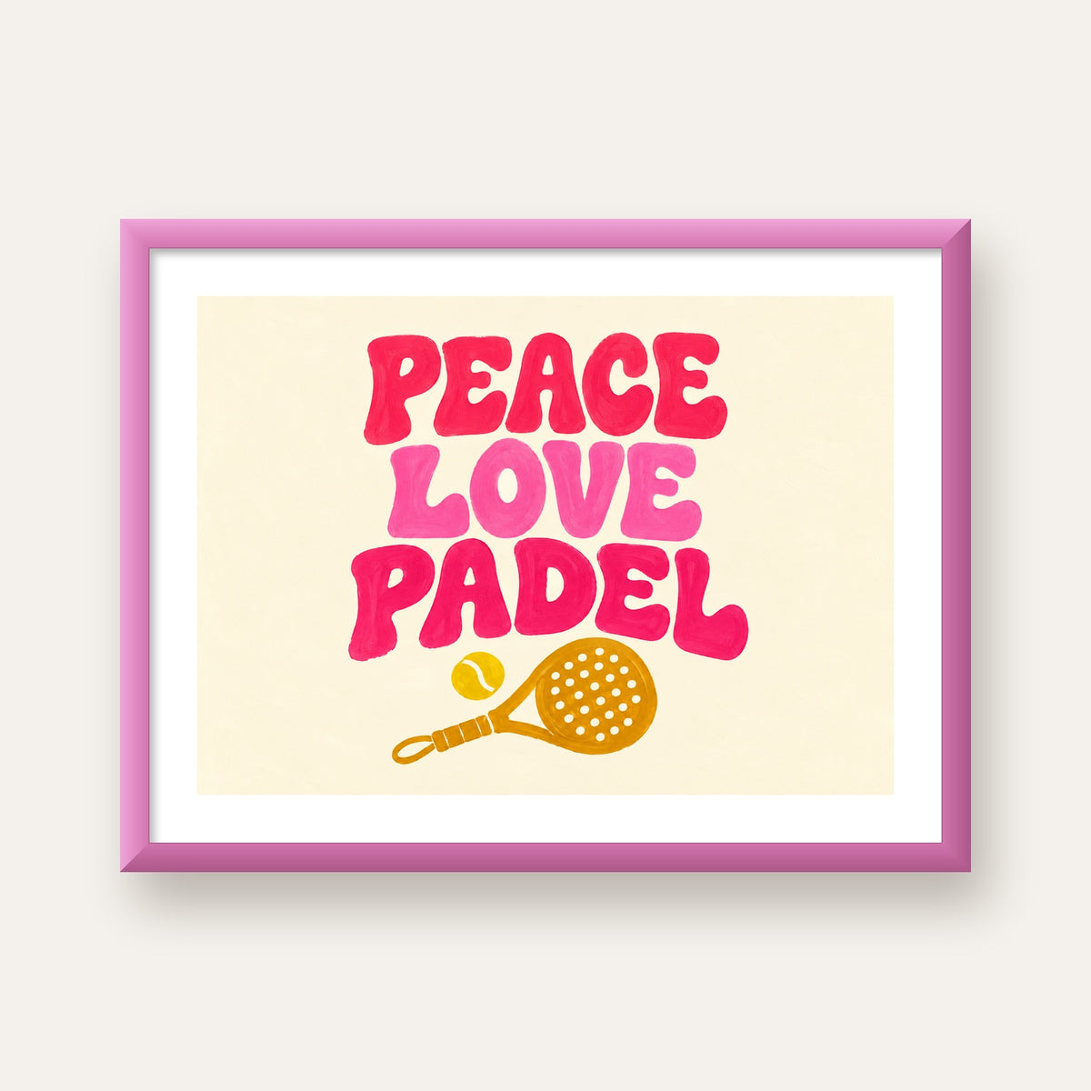Peace Love Padel Poster – Eğlenceli Padel ve Barış Temalı Duvar Posteri — pembe çerçeveli paspartulu
