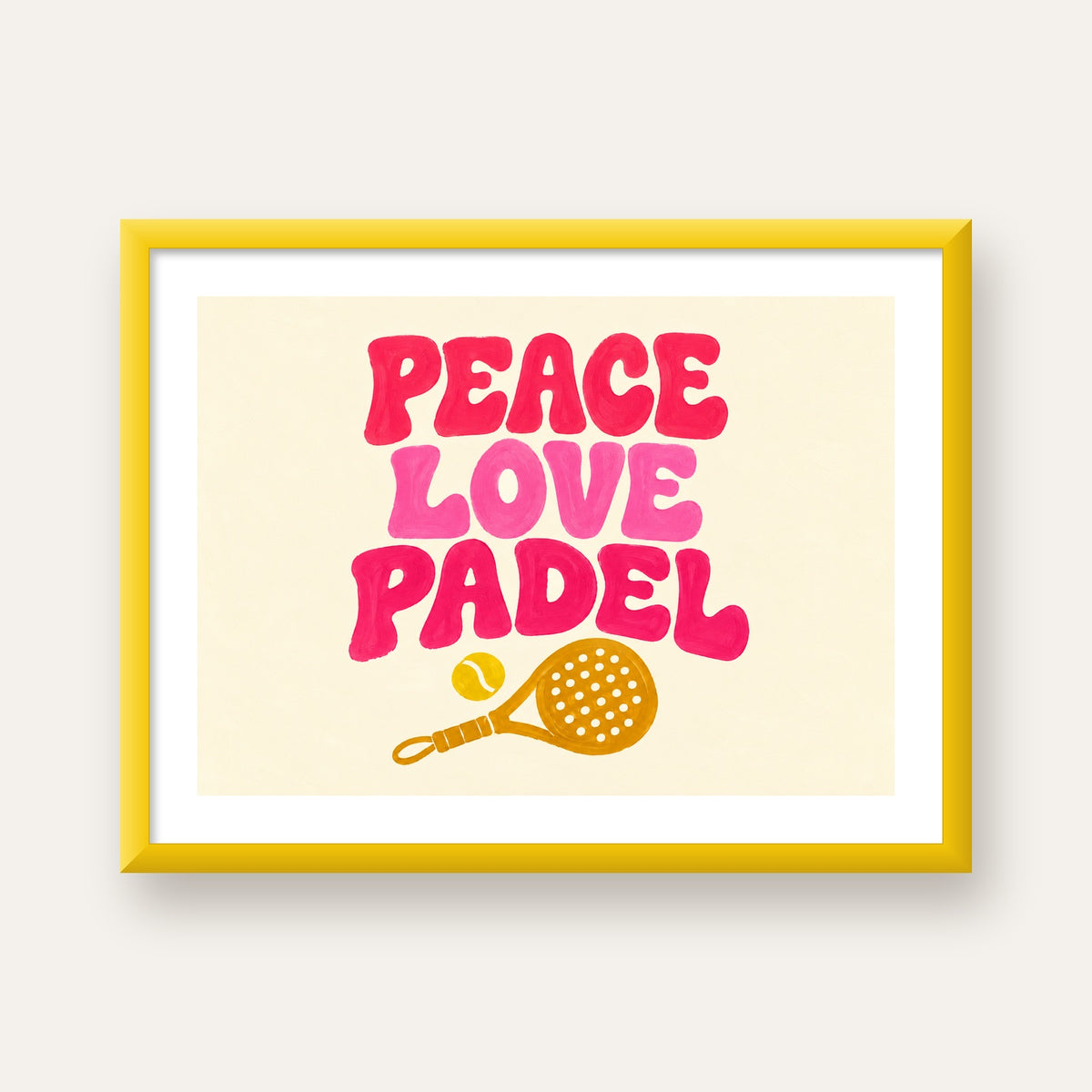Peace Love Padel Poster – Eğlenceli Padel ve Barış Temalı Duvar Posteri — sarı çerçeveli paspartulu