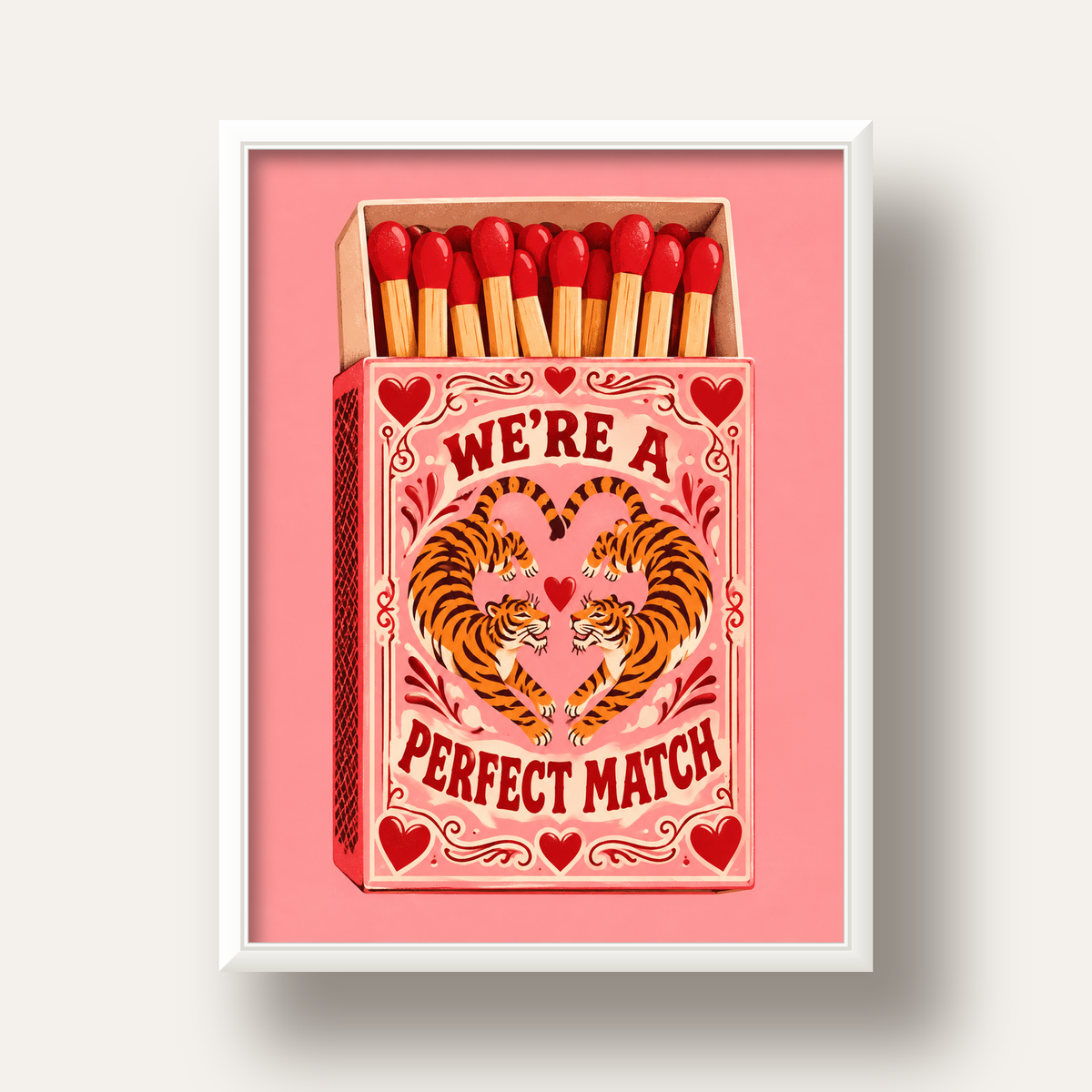 We're a Perfect Match — Kaplanlar — beyaz derin çerçeveli