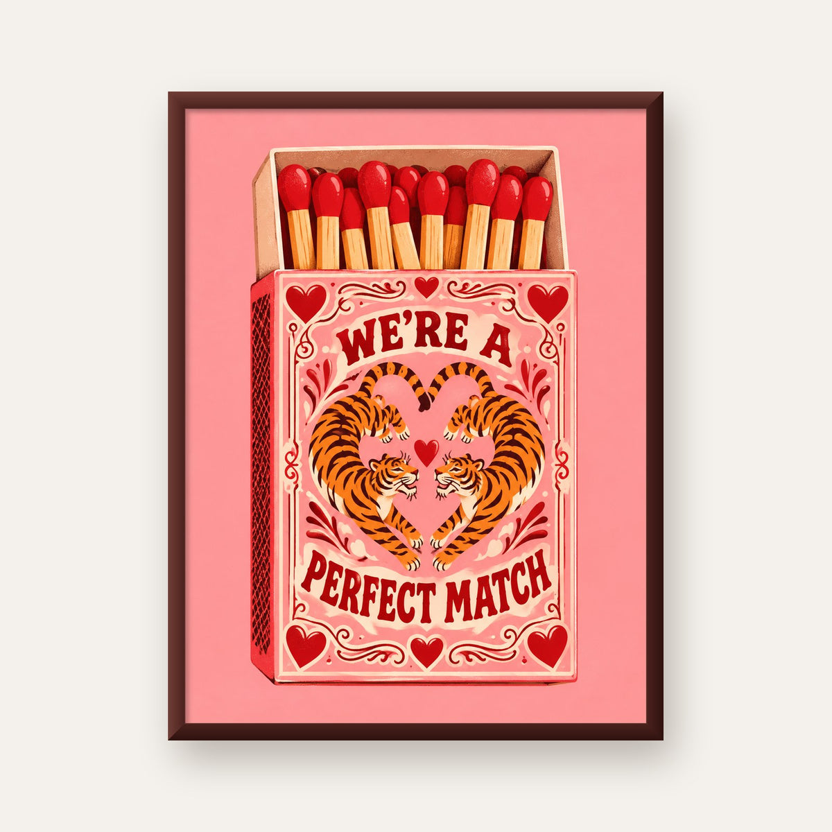 We're a Perfect Match — Kaplanlar — ceviz çerçeveli