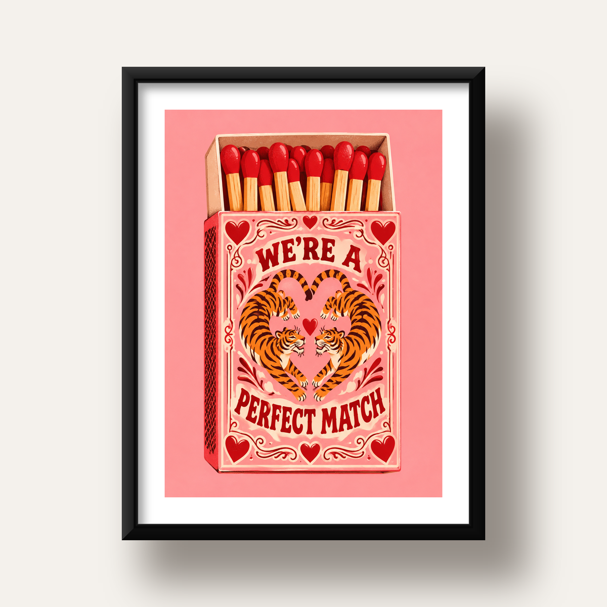 We're a Perfect Match — Kaplanlar — siyah derin çerçeveli paspartulu