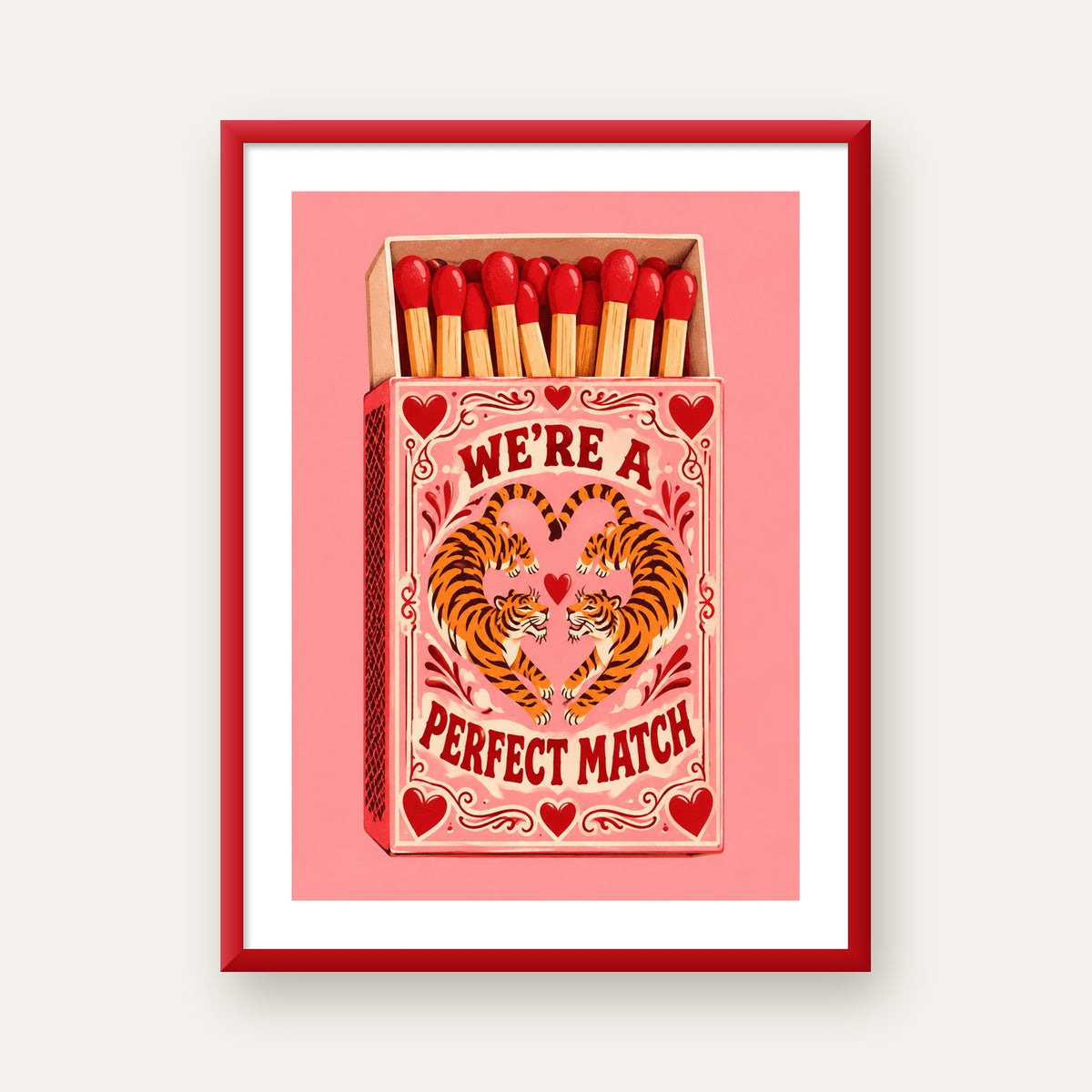 We're a Perfect Match — Kaplanlar — kırmızı çerçeveli paspartulu