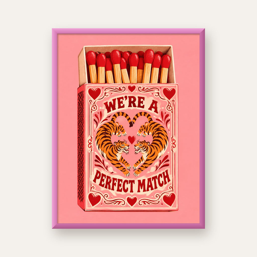 We're a Perfect Match — Kaplanlar — pembe çerçeveli