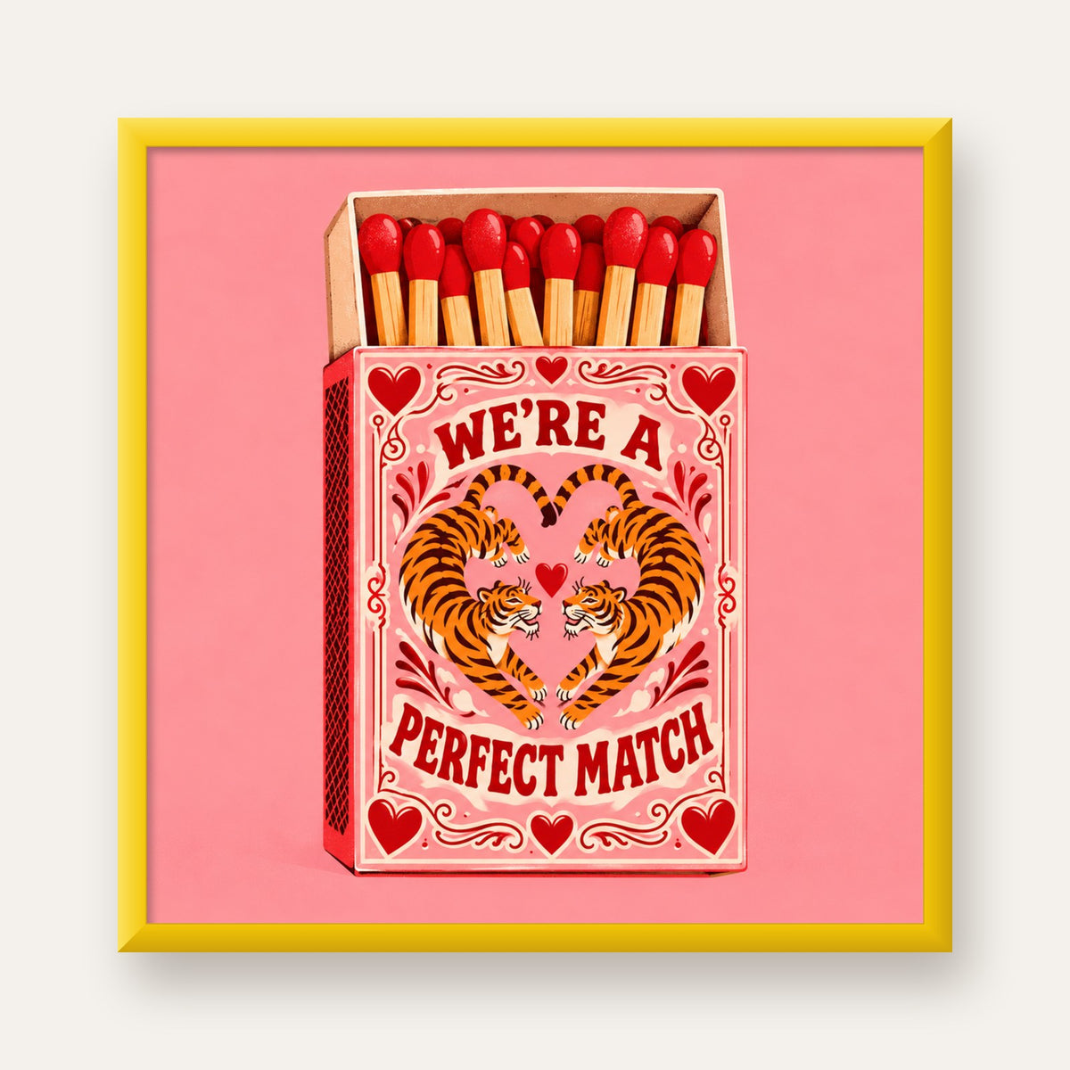 We're a Perfect Match — Kaplanlar — sarı çerçeveli