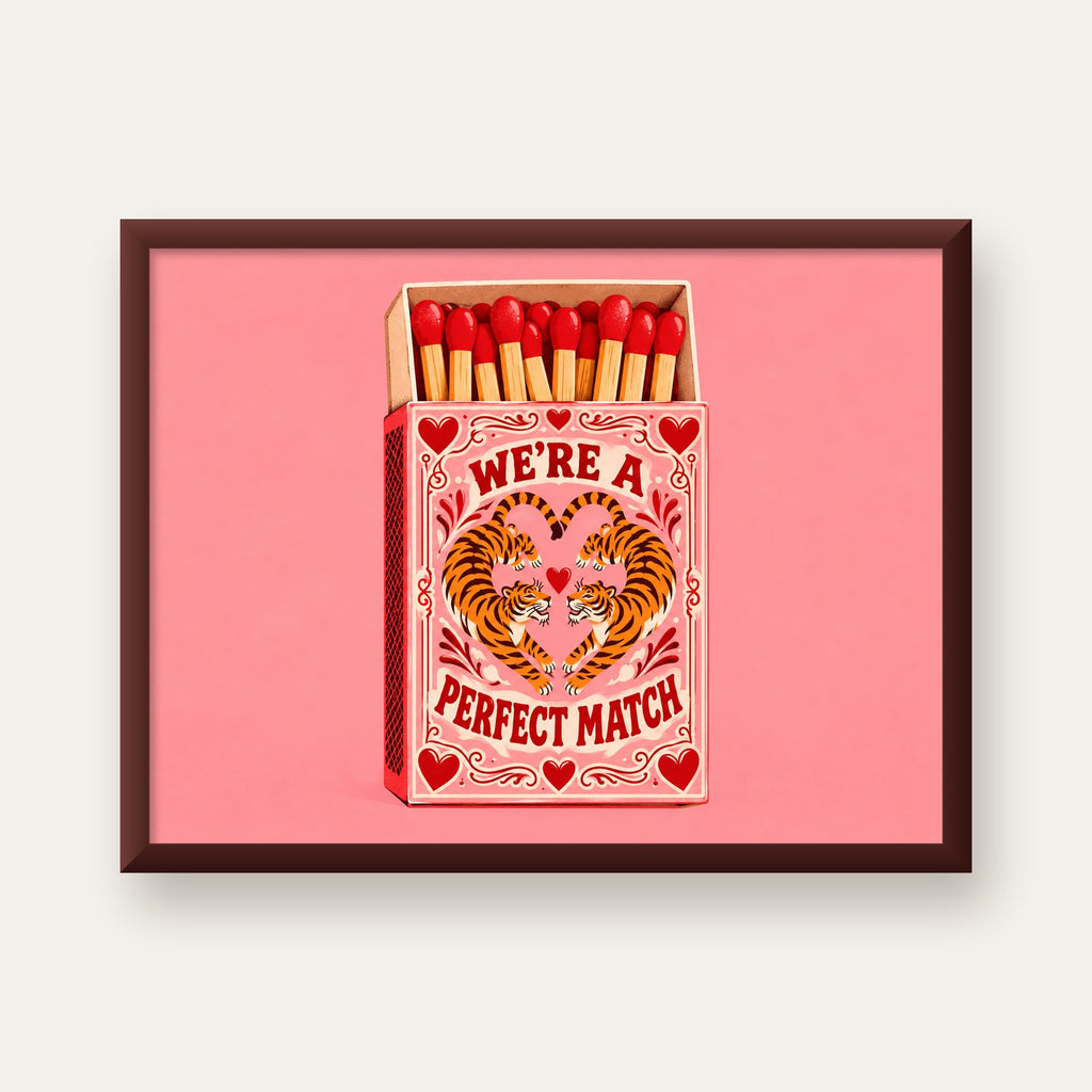 We're a Perfect Match — Kaplanlar — ceviz çerçeveli
