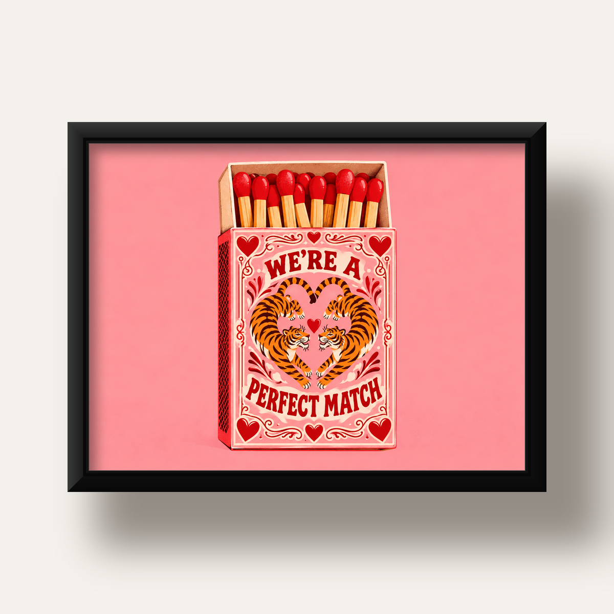 We're a Perfect Match — Kaplanlar — siyah derin çerçeveli