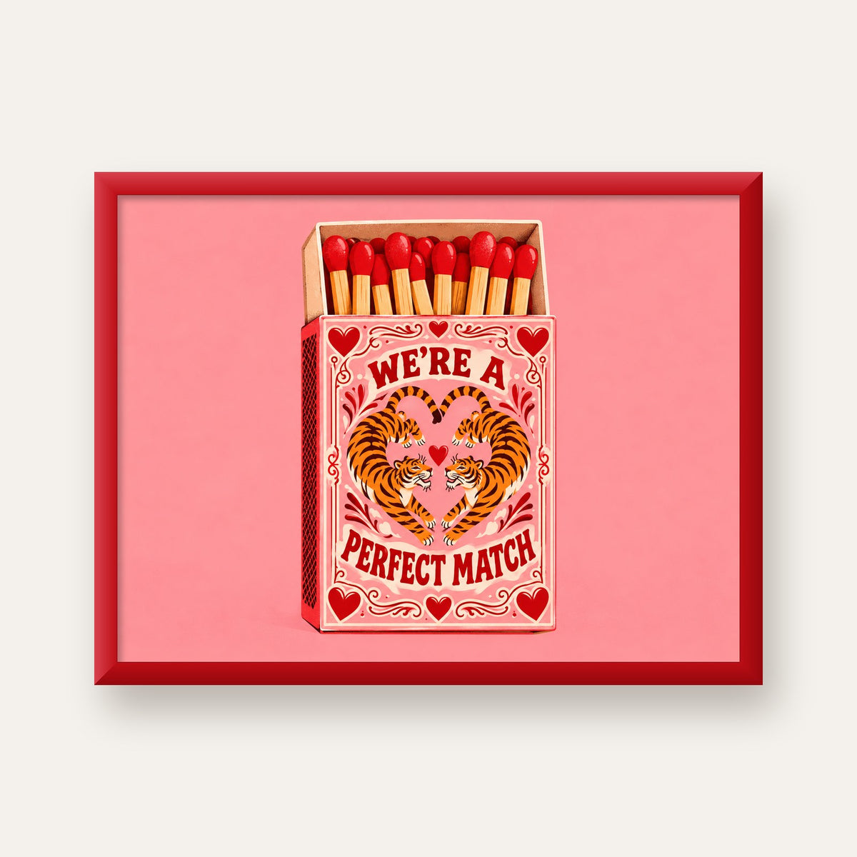We're a Perfect Match — Kaplanlar — kırmızı çerçeveli