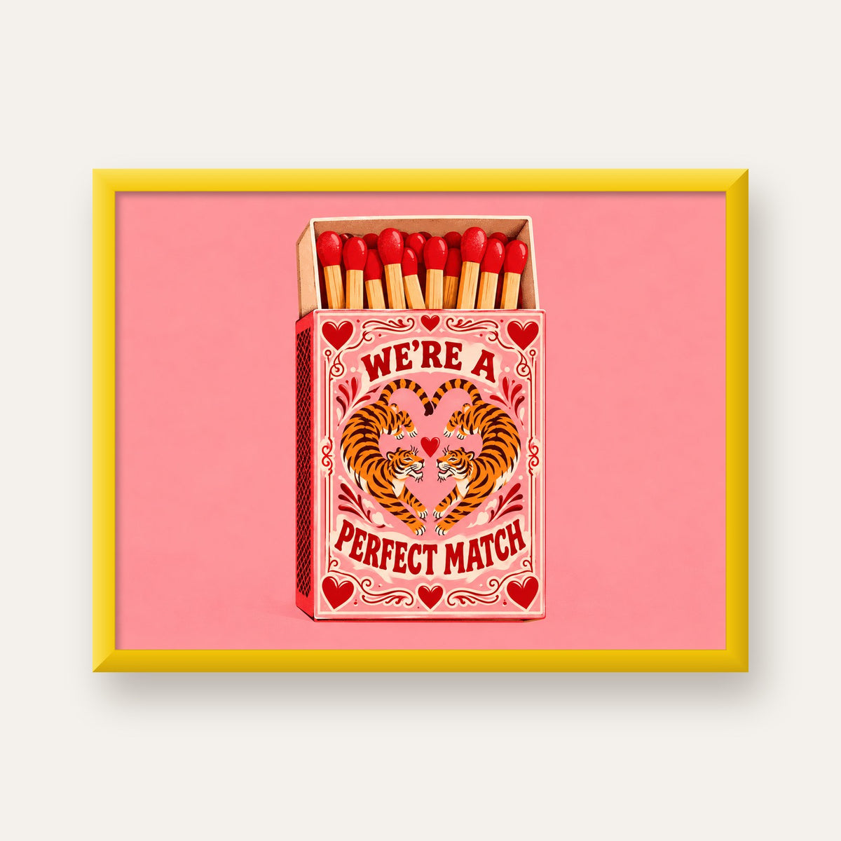 We're a Perfect Match — Kaplanlar — sarı çerçeveli