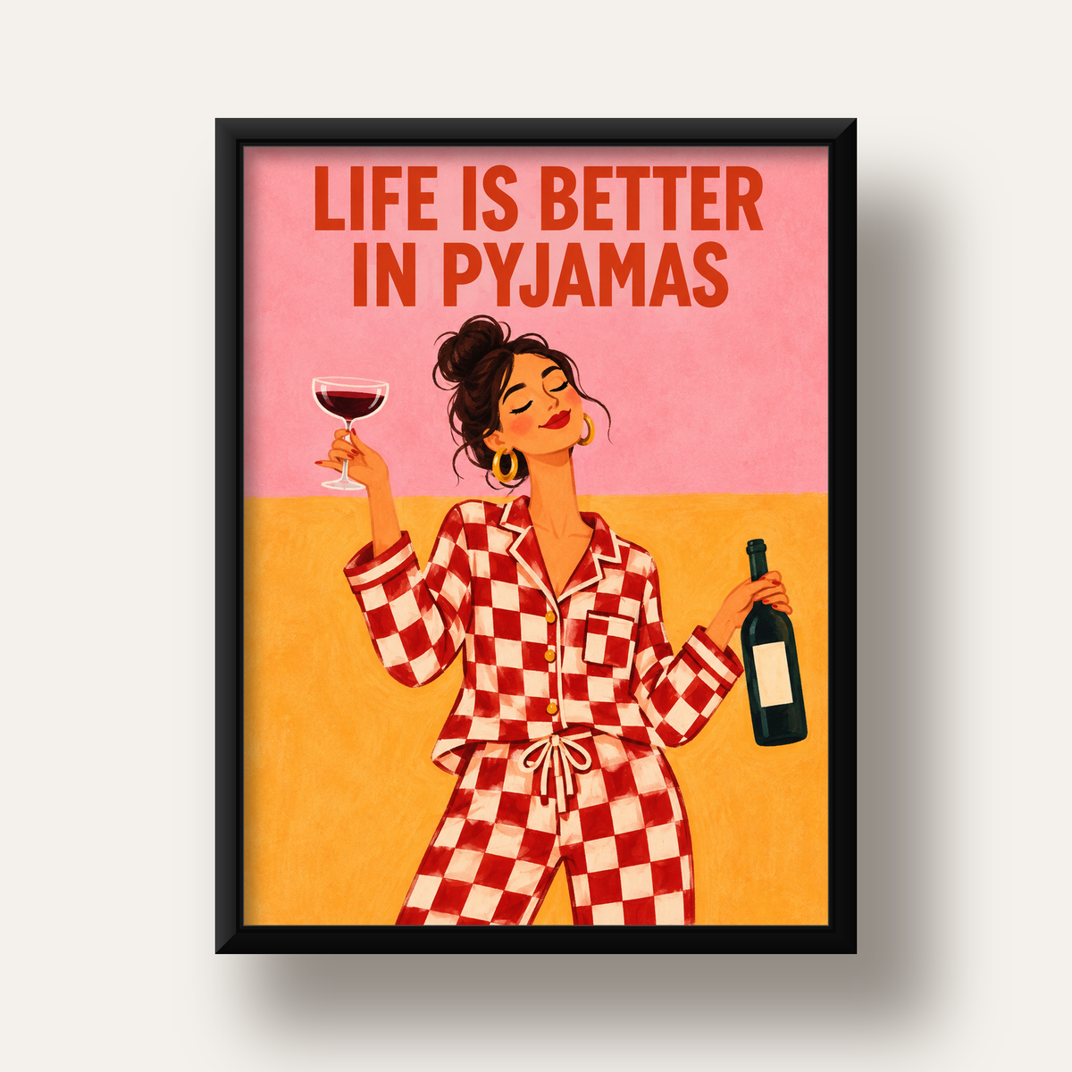 Kareli Pijama ve Şaraplı Renkli Poster – Life is Better in Pyjamas — siyah derin çerçeveli