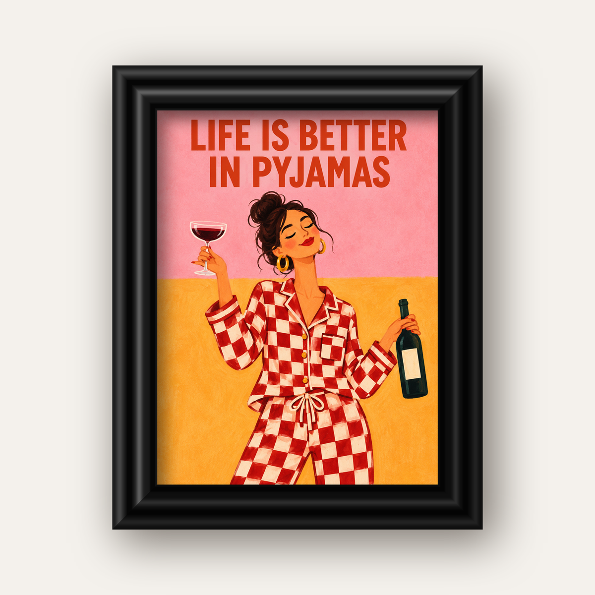 Kareli Pijama ve Şaraplı Renkli Poster – Life is Better in Pyjamas — siyah galeri çerçeveli
