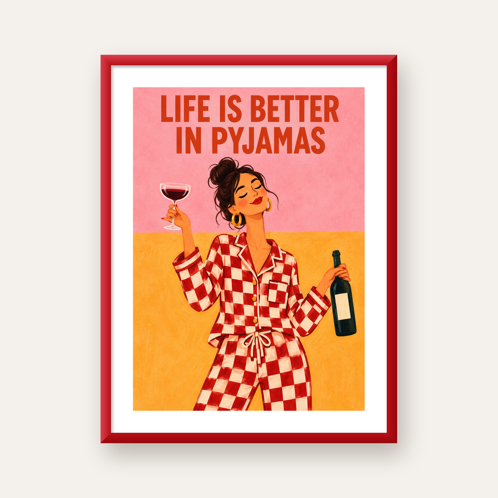 Kareli Pijama ve Şaraplı Renkli Poster – Life is Better in Pyjamas — kırmızı çerçeveli paspartulu