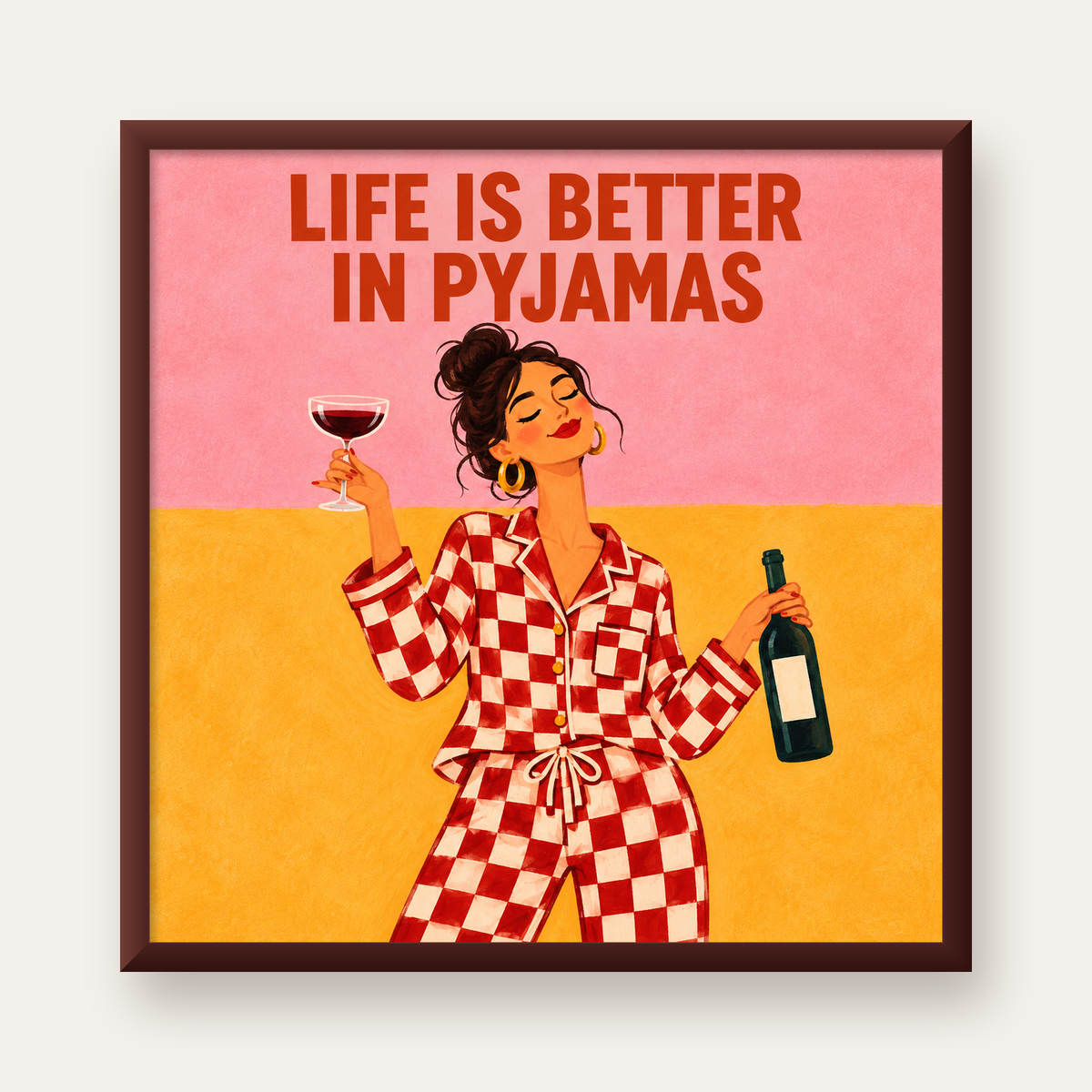 Kareli Pijama ve Şaraplı Renkli Poster – Life is Better in Pyjamas — ceviz çerçeveli
