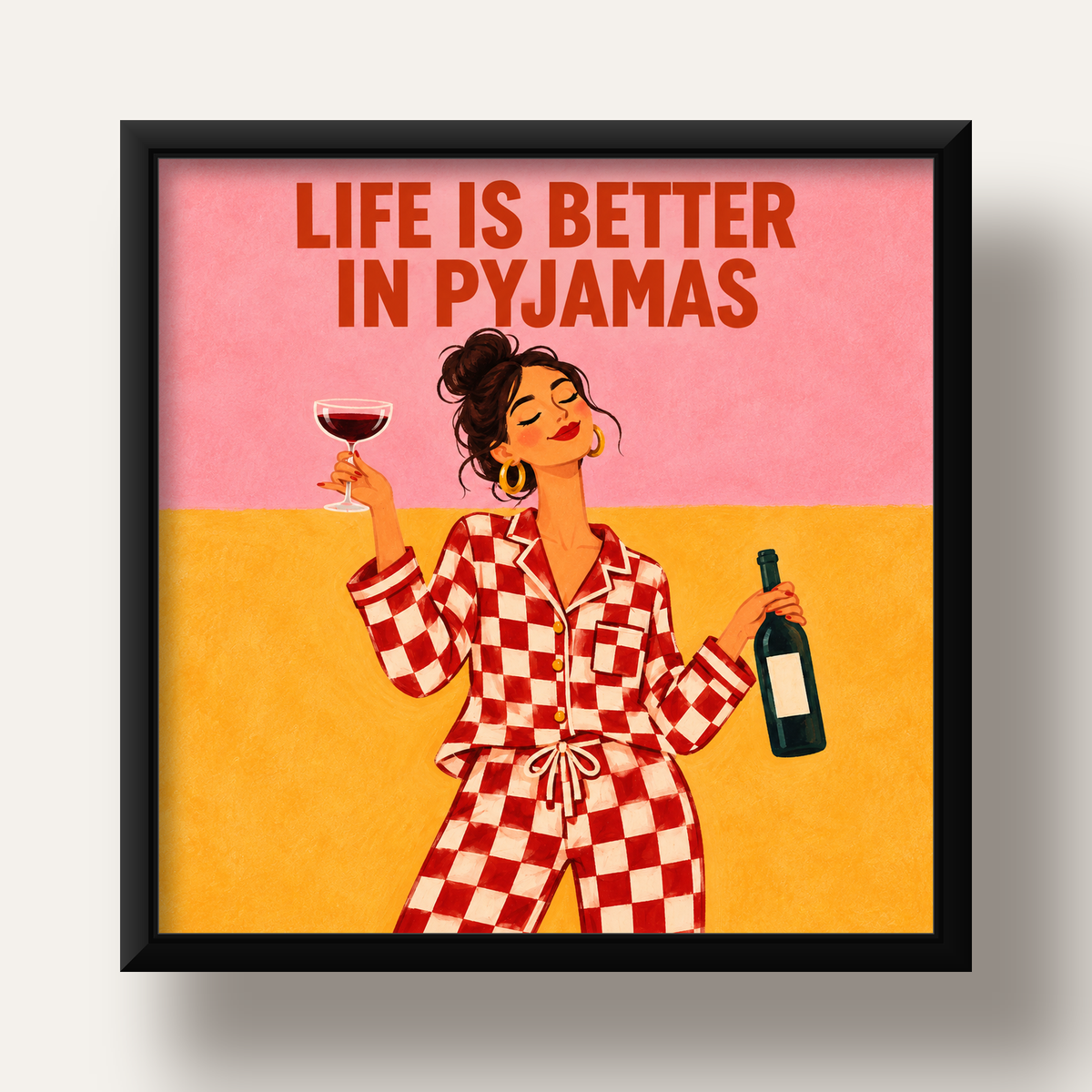 Kareli Pijama ve Şaraplı Renkli Poster – Life is Better in Pyjamas — siyah derin çerçeveli