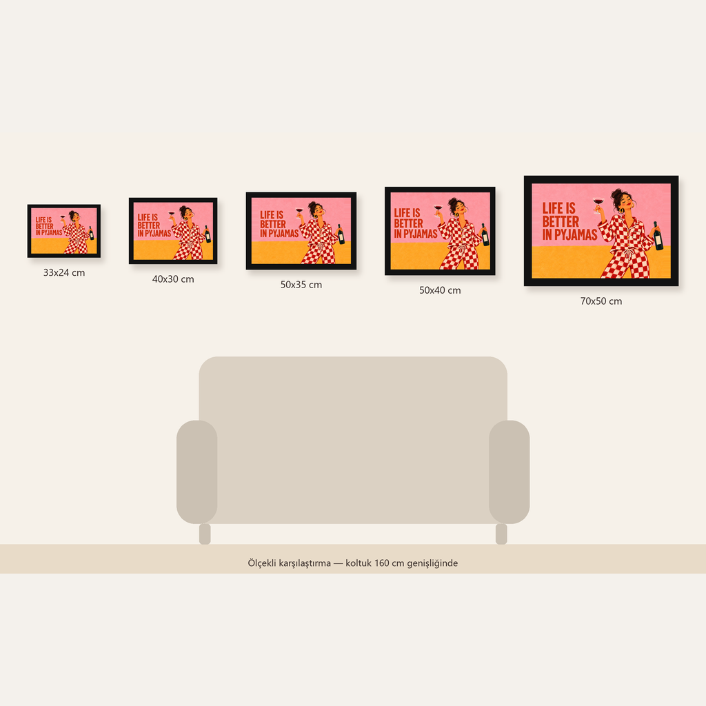 Kareli Pijama ve Şaraplı Renkli Poster – Life is Better in Pyjamas — Yatay ölçülerinin karşılaştırması