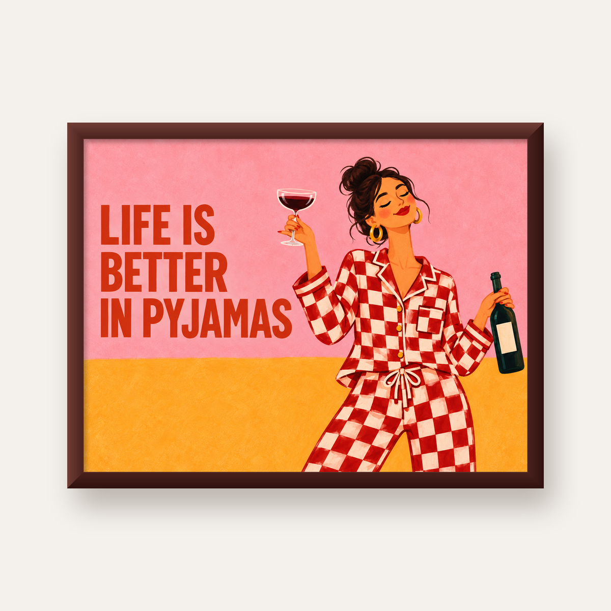 Kareli Pijama ve Şaraplı Renkli Poster – Life is Better in Pyjamas — ceviz çerçeveli