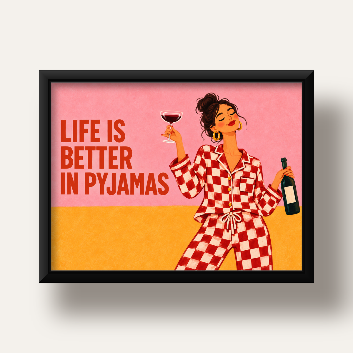 Kareli Pijama ve Şaraplı Renkli Poster – Life is Better in Pyjamas — siyah derin çerçeveli