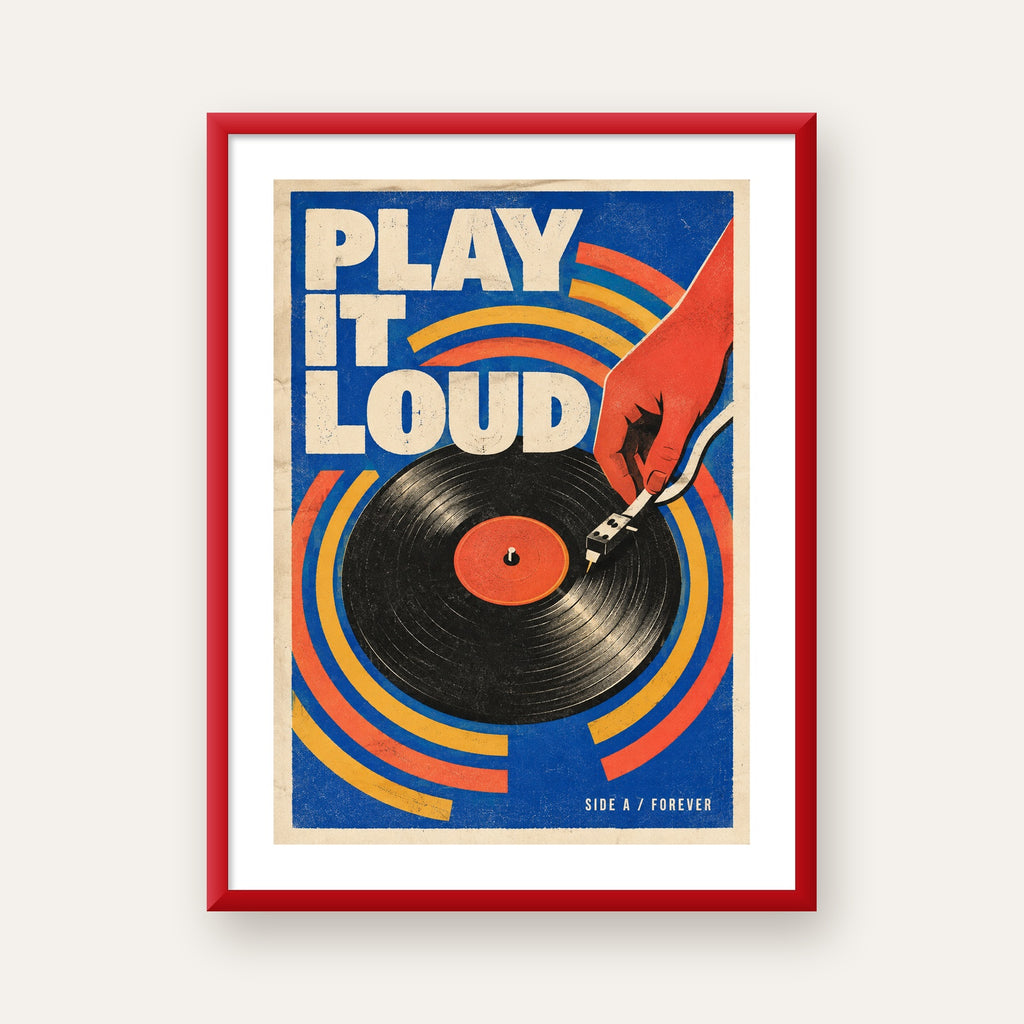 PLAY IT LOUD Retro Vinil Plak & Müzik Temalı Poster — kırmızı çerçeveli paspartulu