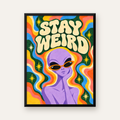 Retro Psikedelik Uzaylı Poster – Stay Weird Dijital Duvar Sanatı — Dikey baskı, düz siyah çerçeveli duvar posteri