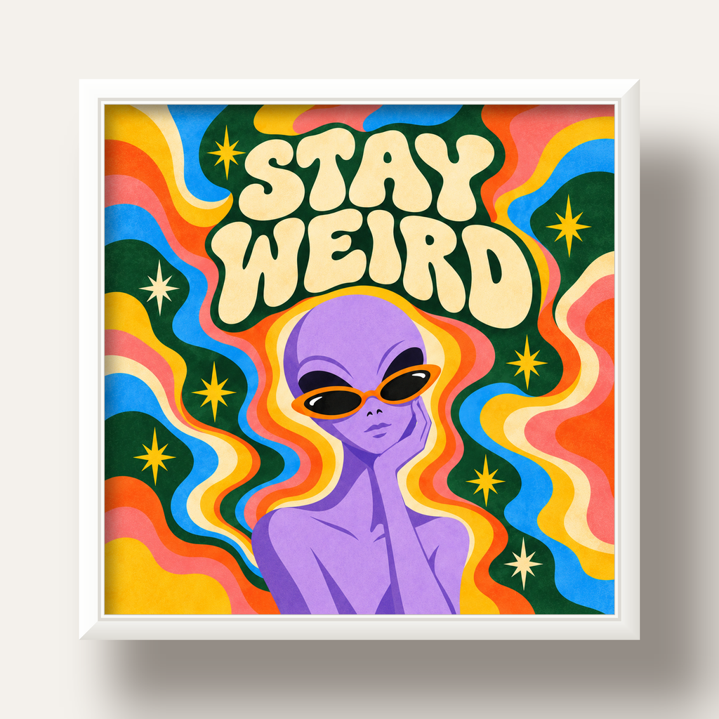 Retro Psikedelik Uzaylı Poster – Stay Weird Dijital Duvar Sanatı — beyaz derin çerçeveli