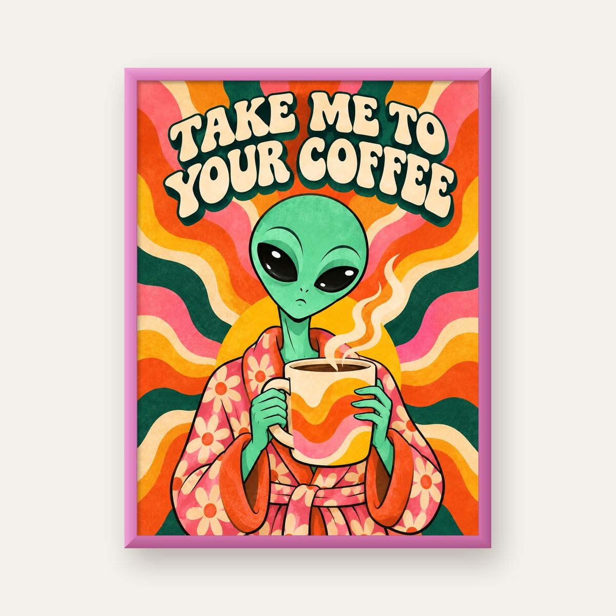 Uzaylı ve Kahve Mizahı: Renkli Retro Poster Dekoru — pembe çerçeveli