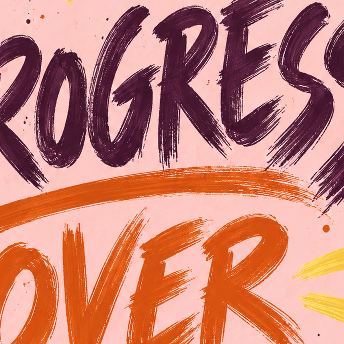 Progress Over Perfection İlham Verici Tipografi Poster — baskının yakın çekimi, kâğıt dokusu ve renk detayı